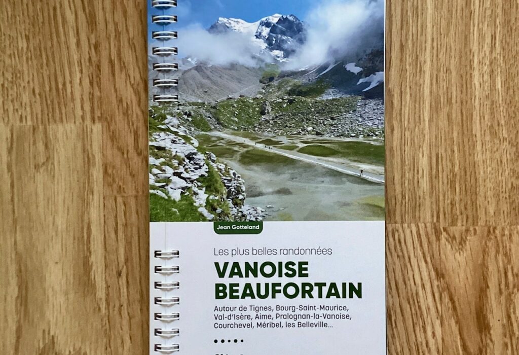 34 randonnées pour retrouver la Vanoise et le Beaufortain