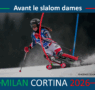 JO 2026 : avant le slalom olympique féminin