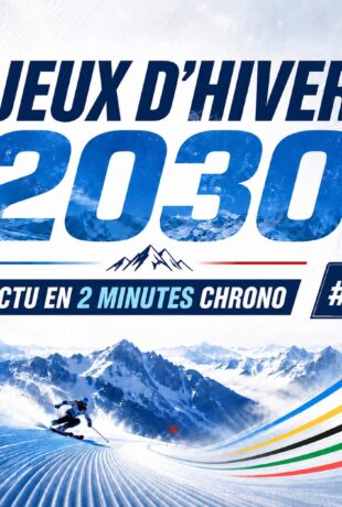 Jeux d’hiver 2030 : l’actu en 2 minutes chrono