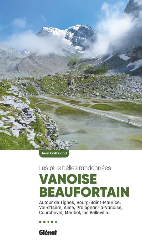 34 randonnées pour retrouver la Vanoise et le Beaufortain